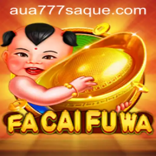 FaCaiFuWa: Uma Nova Experiência de Jogo com AUA777