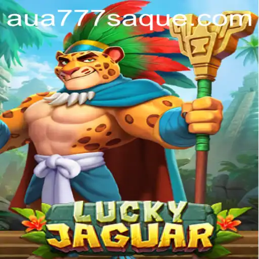 Descubra o Fascinante Mundo de LuckyJaguar: A Aventura AUA777